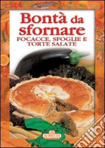 Focacce, sfoglie e torte salate libro di Piazzesi P. (cur.)