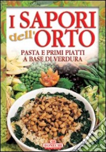 I sapori dell'orto libro di Piazzesi P. (cur.)