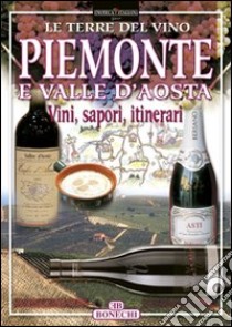 Piemonte e Valle d'Aosta libro di Piazzesi Paolo