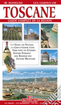 Toscana. Guida alle località più famose della Toscana. Ediz. francese libro