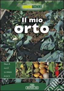 Il mio orto libro di Batini M. Novella