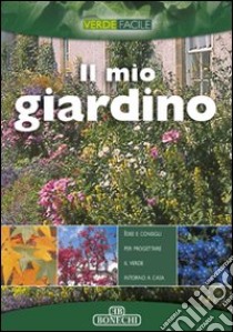 Il mio giardino libro di Batini M. Novella