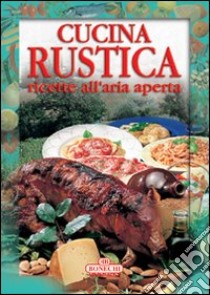 Cucina rustica libro di Piazzesi P. (cur.)