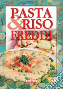 Pasta e riso freddi libro di Piazzesi P. (cur.)