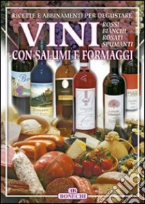 Vini con salumi e formaggi libro di Piazzesi P. (cur.)