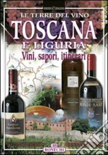 Toscana e Liguria libro di Piazzesi Paolo