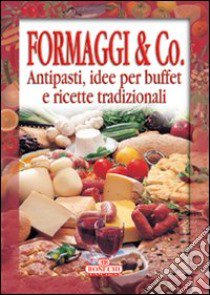 Formaggi e Co. libro di Piazzesi P. (cur.)