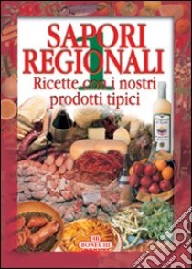 Sapori regionali. Vol. 1 libro di Piazzesi P. (cur.)