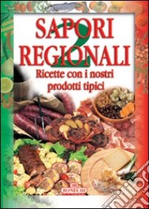 Sapori regionali. Vol. 2 libro di Piazzesi P. (cur.)