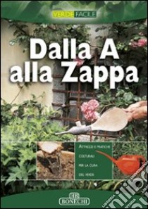 Dalla A alla zappa libro di Batini M. Novella