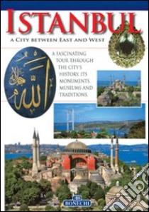 Istanbul. Ediz. inglese libro di Magi Giovanna; Bianucci Rita; Chirichigno Patrizia