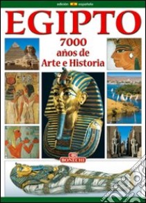 Egitto. 7000 anni di storia. Ediz. spagnola libro