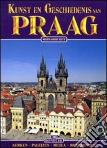 Praga. Arte e storia. Ediz. olandese libro di Valdés Giuliano