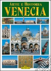 Venezia. Arte e storia. Ediz. spagnola libro