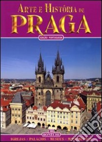 Praga. Ediz. portoghese libro di Valdés Giuliano