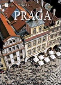 Praga. Ediz. a colori libro