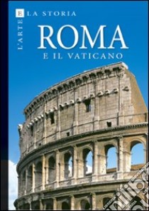 Roma e il Vaticano. Ediz. a colori libro di Masi Stefano