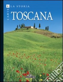 Toscana. Arte e storia libro