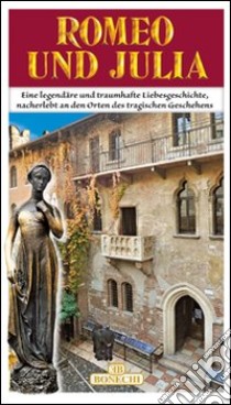 La storia di Romeo e Giulietta. Ediz. tedesca libro di Bettiol Gabriella