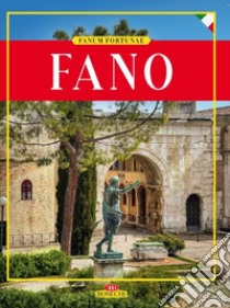 Fano. Fanum Fortunae libro di Fabbri Patrizia; Fonnesu Giulia