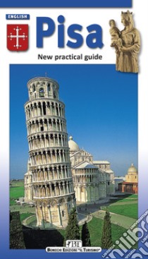 Pisa. New practical guide libro di Pescio Claudio