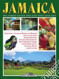 Jamaica. The fairest island that eyes have ever seen libro