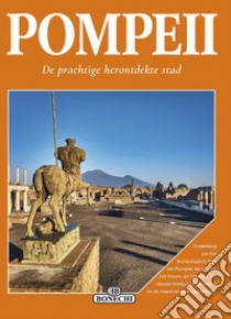 Pompeii. De prachtige herontdekte stad libro di Fabbri Patrizia; Cavallini Selene