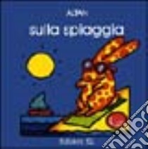 Sulla spiaggia. Ediz. illustrata libro di Altan Tullio F.