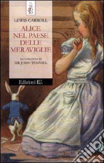 Alice nel paese delle meraviglie libro di Carroll Lewis