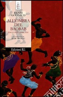All'ombra del baobab. Racconti africani libro di Gougaud Henri