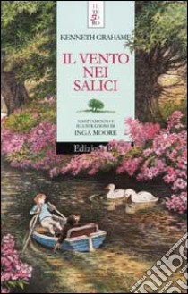 Il vento nei salici libro di Grahame Kenneth