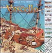 Viaggio nel tempo. Vascello libro di Aston Claire