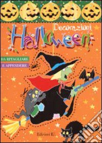 Halloween. Decorazioni da ritagliare e appendere libro