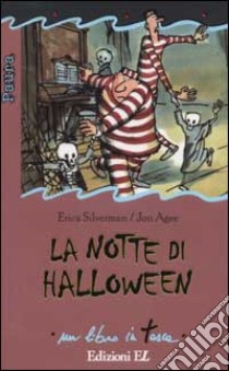 La notte di Halloween libro di Silverman Erica - Agee Jon