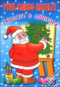 Viva Babbo Natale! libro