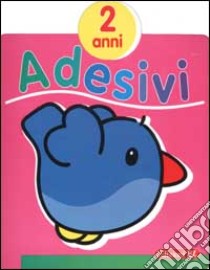 Adesivi. Uccellino. 2 anni libro