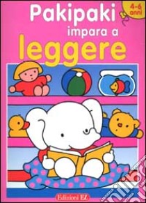 Pakipaki impara a leggere. 4-6 anni libro