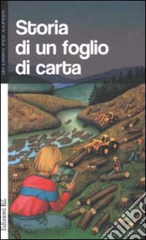 Storia di un foglio di carta libro di Limousine Odile