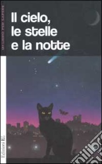 Il cielo, le stelle e la notte libro di Verdet Jean-Pierre