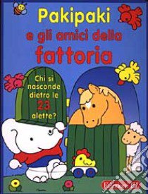 Pakipaki e gli amici della fattoria libro