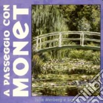 A passeggio con Monet libro di Merberg Julie - Bober Suzanne