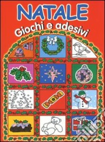 Natale. Giochi e adesivi libro