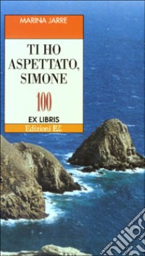 Ti ho aspettato, Simone libro di Jarre Marina