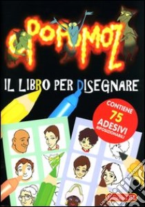 Opopomoz. Il libro per disegnare. Con sticker libro di Traini Agostino