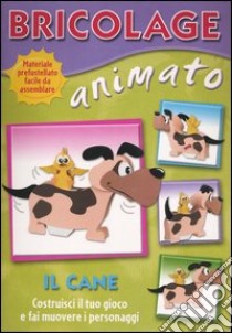 Bricolage animato. Il cane libro di Vande Lanoitte Anne