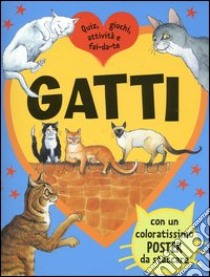 Gatti. Quiz, giochi, attività e fai-da-te libro di Martineau Susan