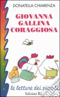 Giovanna gallina coraggiosa libro di Chiarenza Donatella