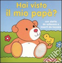 Hai visto il mio papà? libro