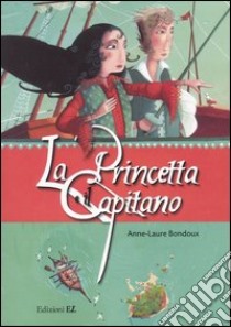 La princetta e il Capitano libro di Bondoux Anne-Laure