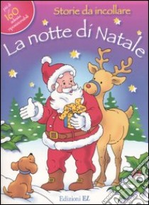 Storie da incollare. La notte di Natale libro